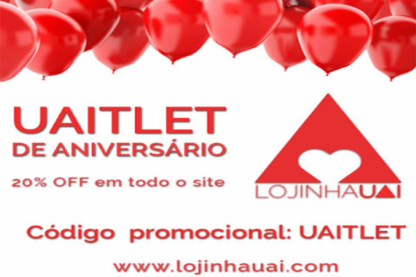 Promoção de Aniversário – UAITLET da Lojinha Uai
