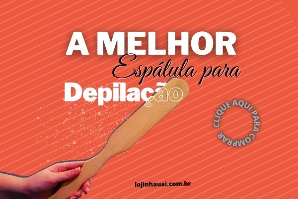 Clique nesse banner para comprar espátula para depilação de bambu no site da Lojinha Uai